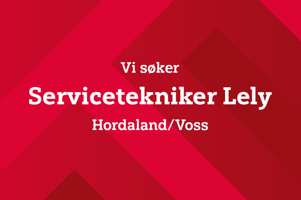 Servicetekniker Lely i Hordaland / Voss